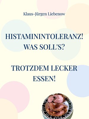 cover image of Histaminintoleranz! Was soll's?